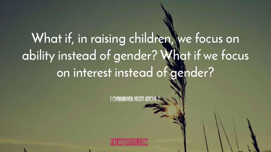 Gender Norms quotes by Chimamanda Ngozi Adichie