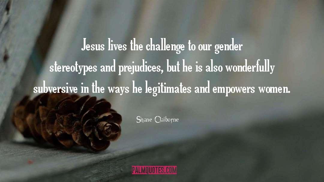 Gender Norms quotes by Shane Claiborne