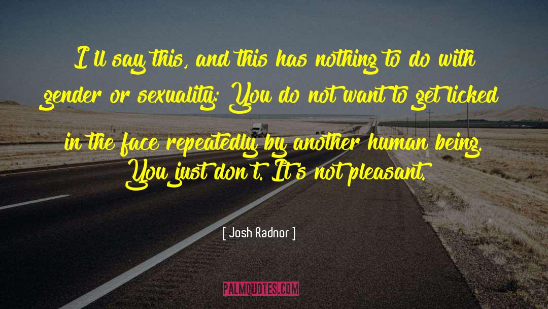 Gender Relations quotes by Josh Radnor