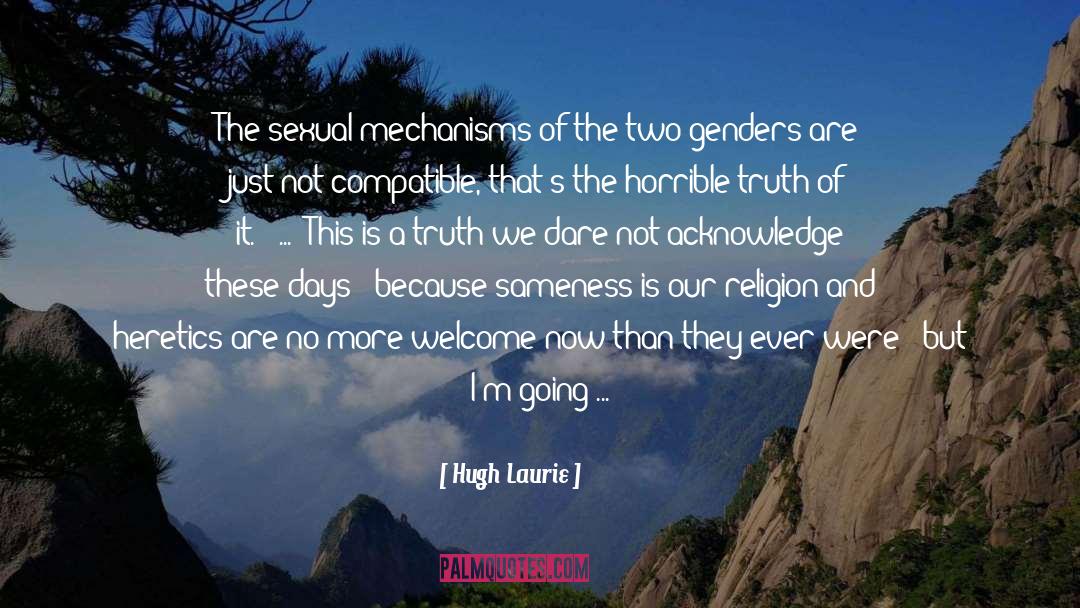 Genders quotes by Hugh Laurie