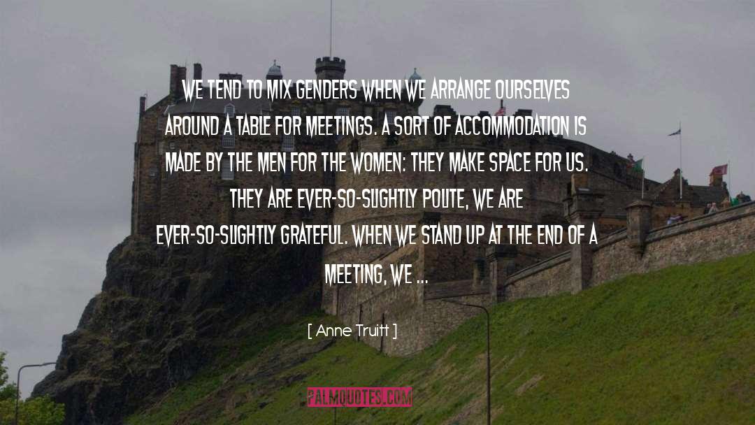 Genders quotes by Anne Truitt
