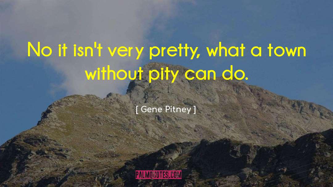 Gene Phineas Finny quotes by Gene Pitney