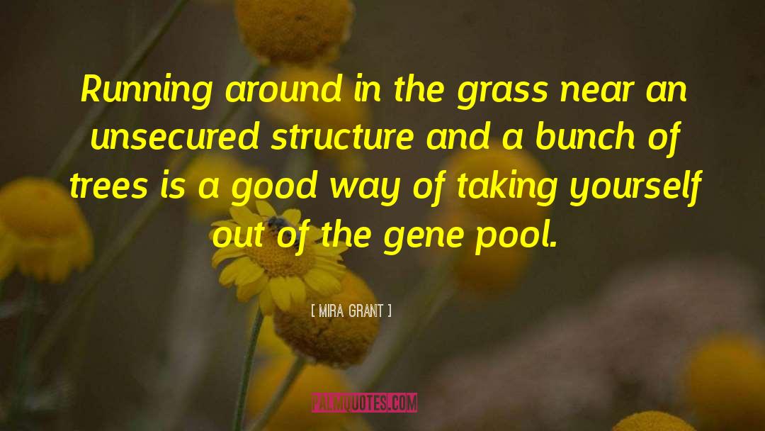 Gene Pool quotes by Mira Grant