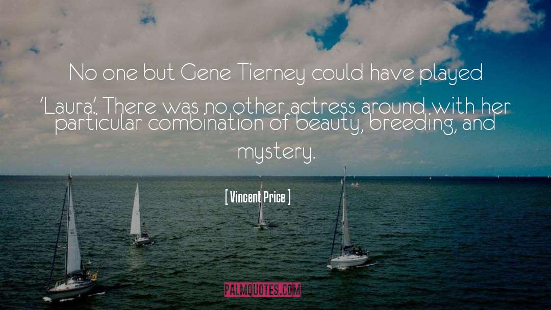 Gene Tierney quotes by Vincent Price