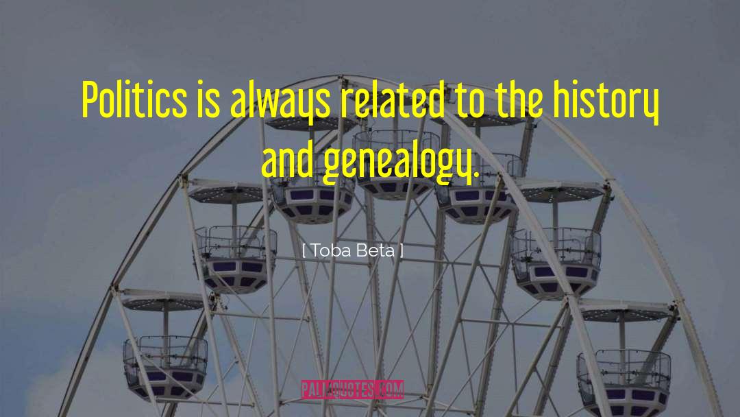 Genealogy quotes by Toba Beta