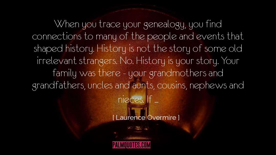 Genealogy quotes by Laurence Overmire