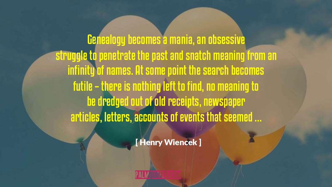 Genealogy quotes by Henry Wiencek