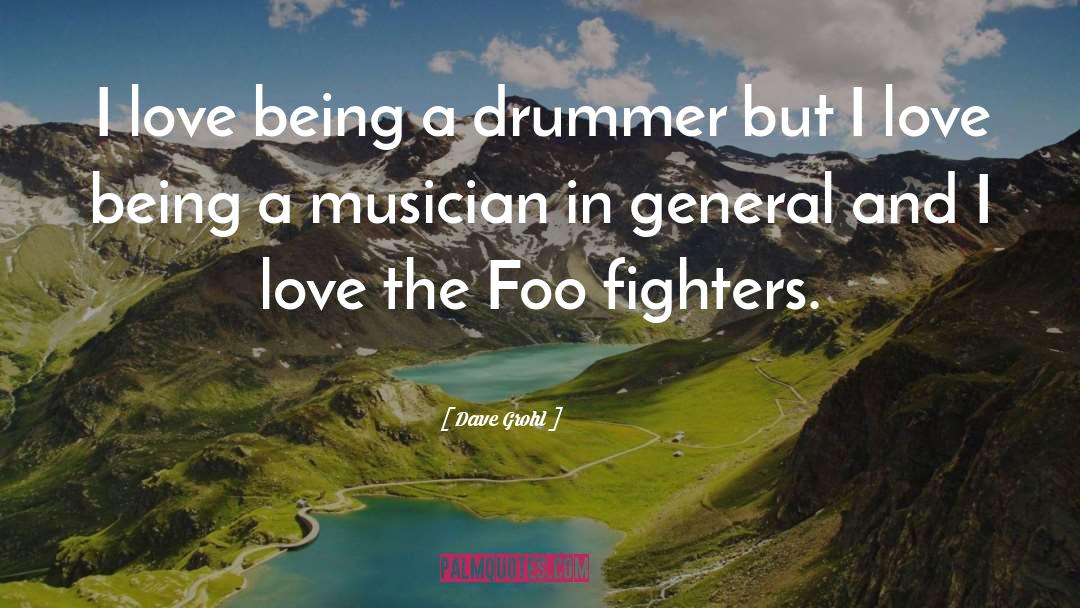 General And I quotes by Dave Grohl