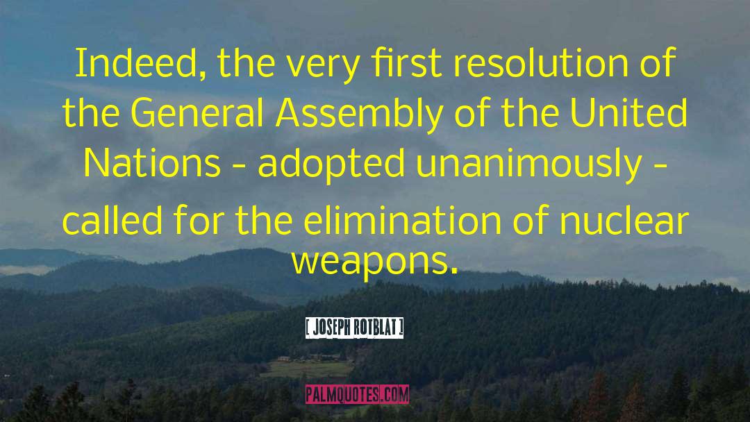 General Assembly quotes by Joseph Rotblat