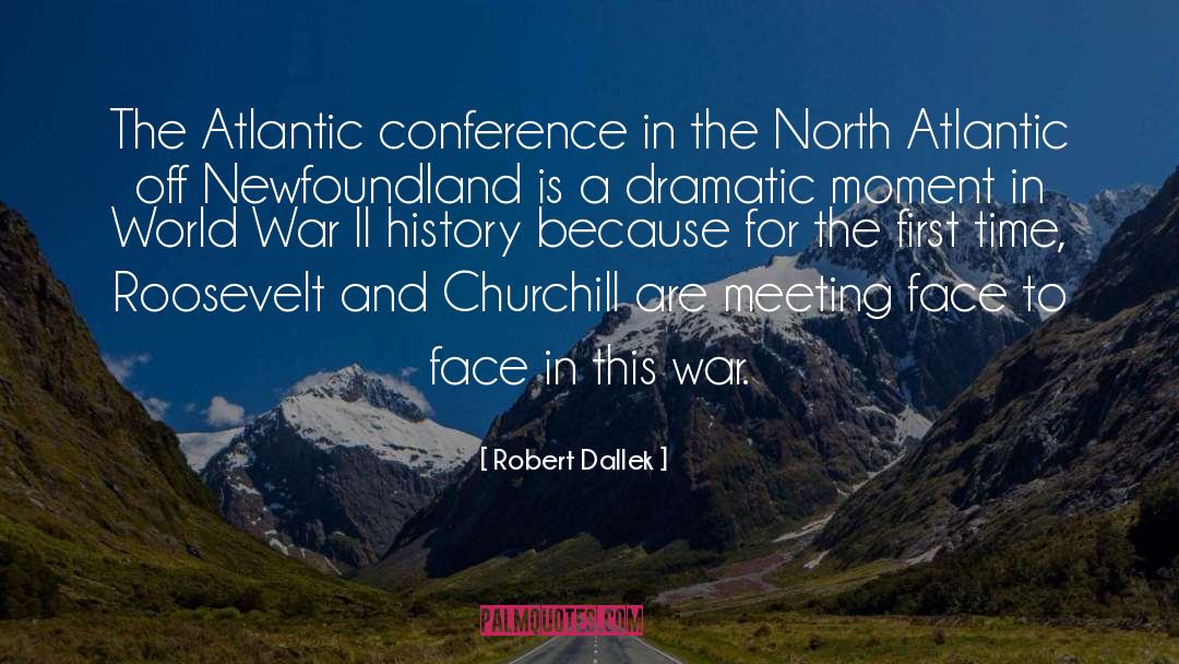 General Conference quotes by Robert Dallek