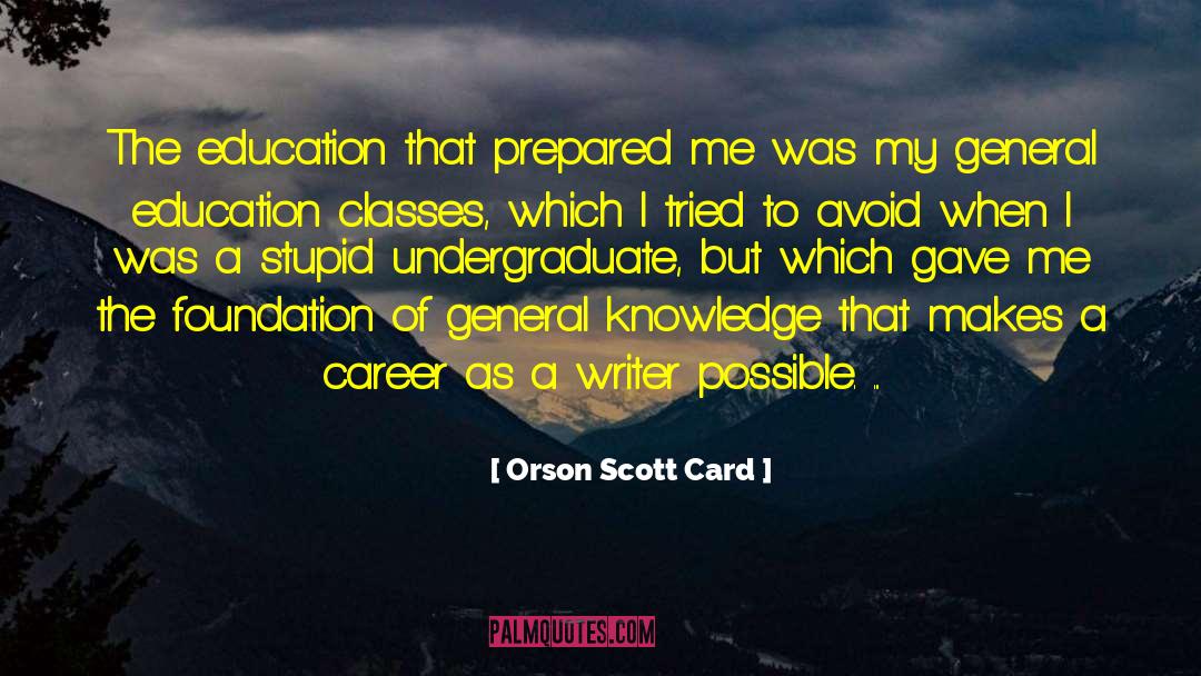 General Education quotes by Orson Scott Card