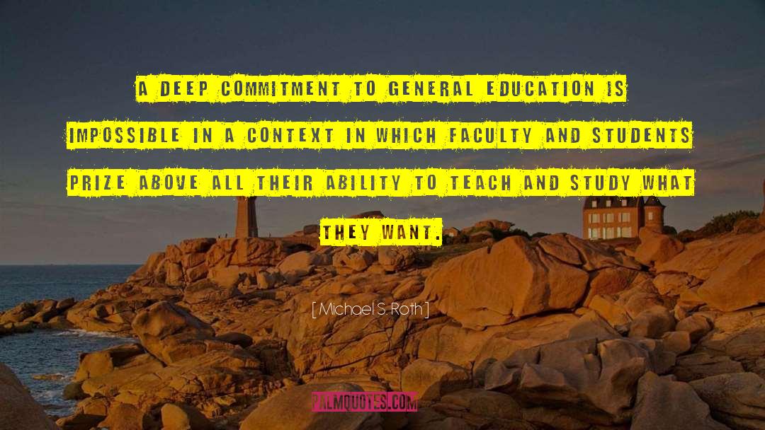 General Education quotes by Michael S. Roth