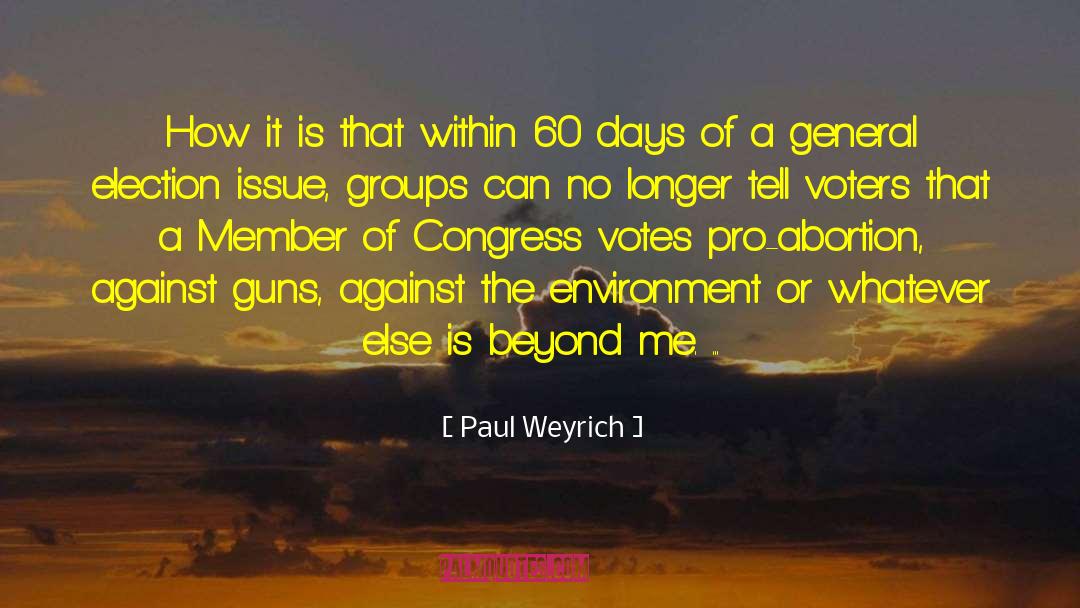 General Elections quotes by Paul Weyrich