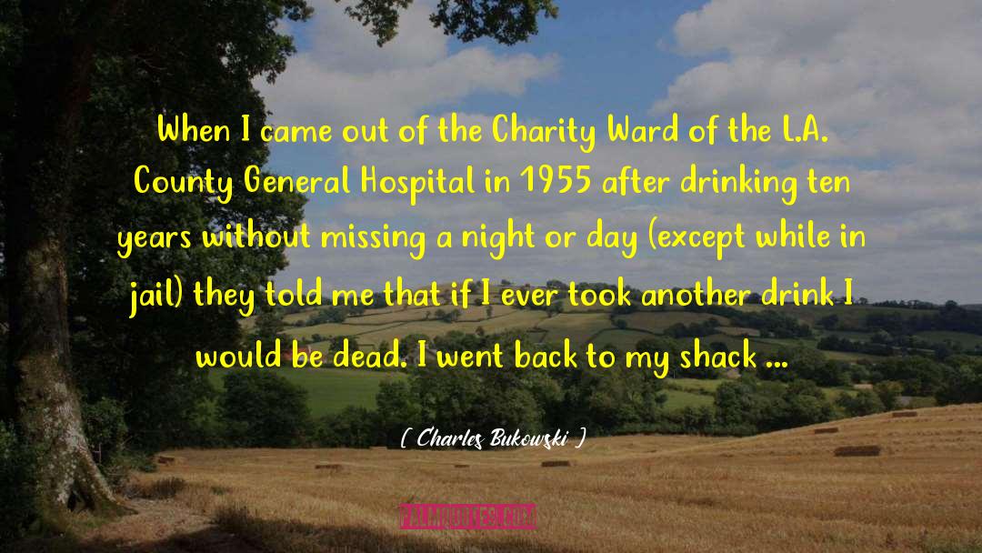 General Hospital quotes by Charles Bukowski