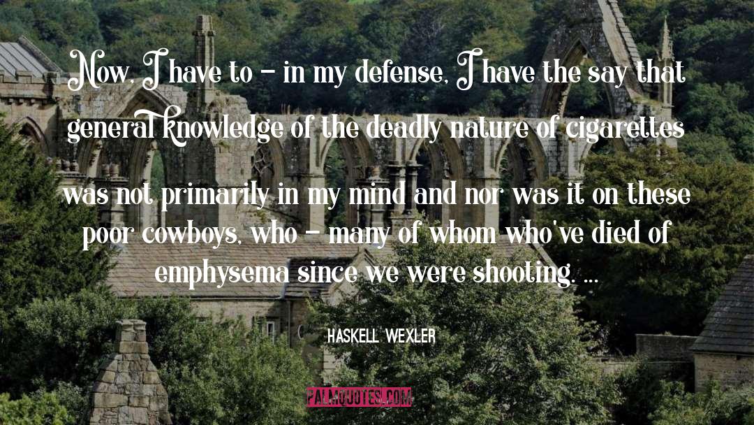 General Knowledge quotes by Haskell Wexler