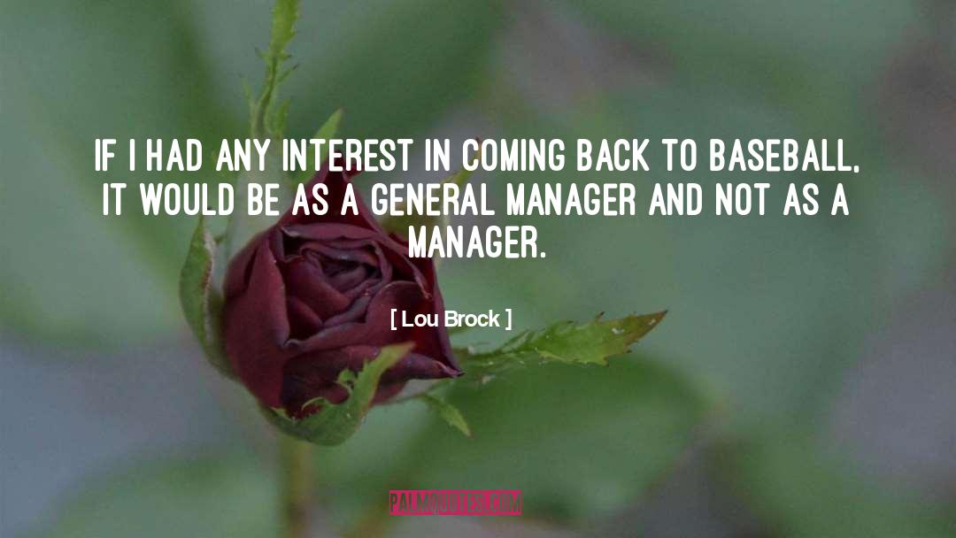 General Manager quotes by Lou Brock