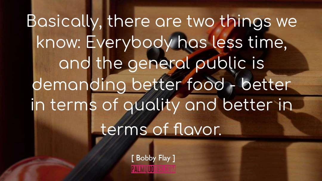 General Public quotes by Bobby Flay