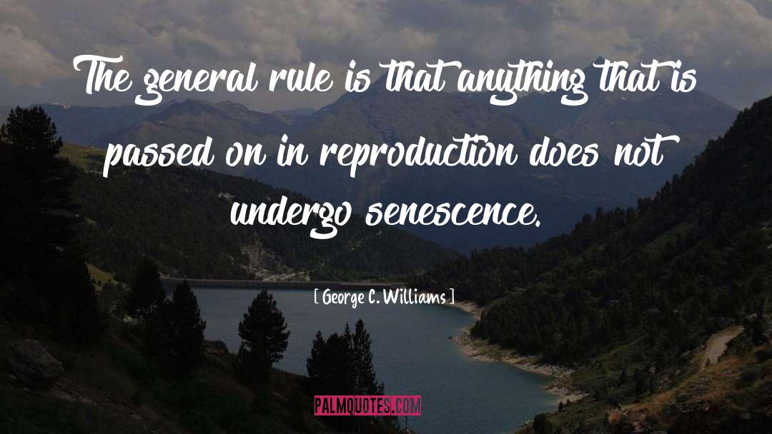 General quotes by George C. Williams