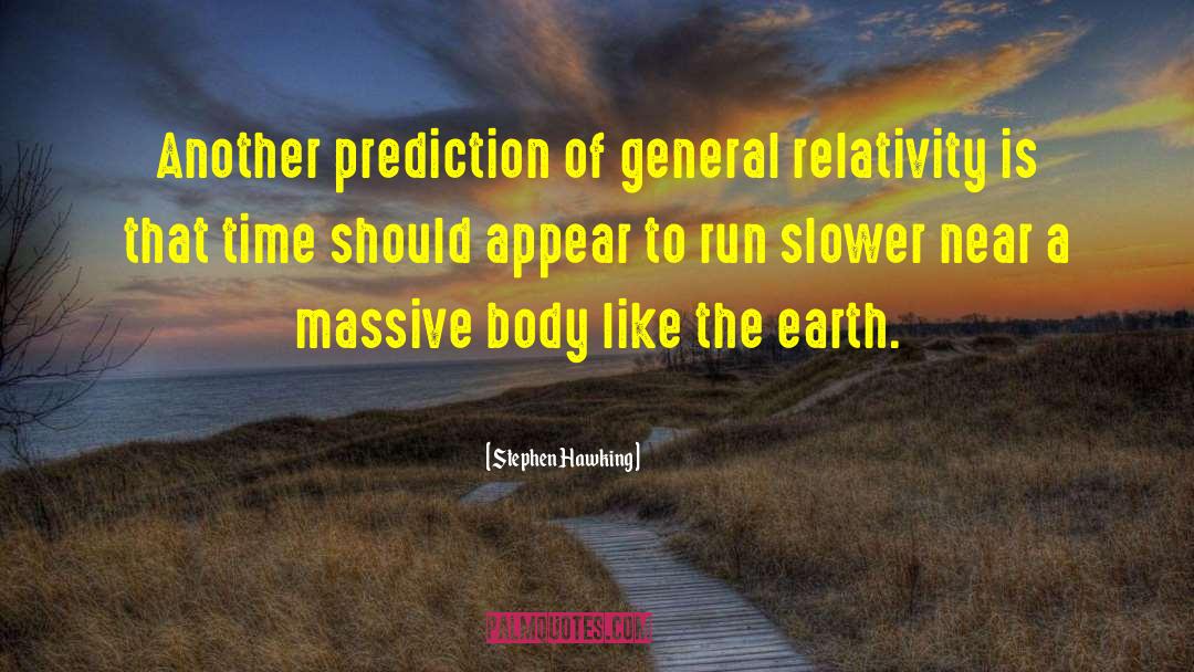 General Relativity quotes by Stephen Hawking