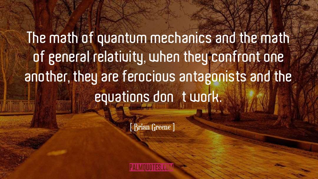 General Relativity Vs Quantum quotes by Brian Greene