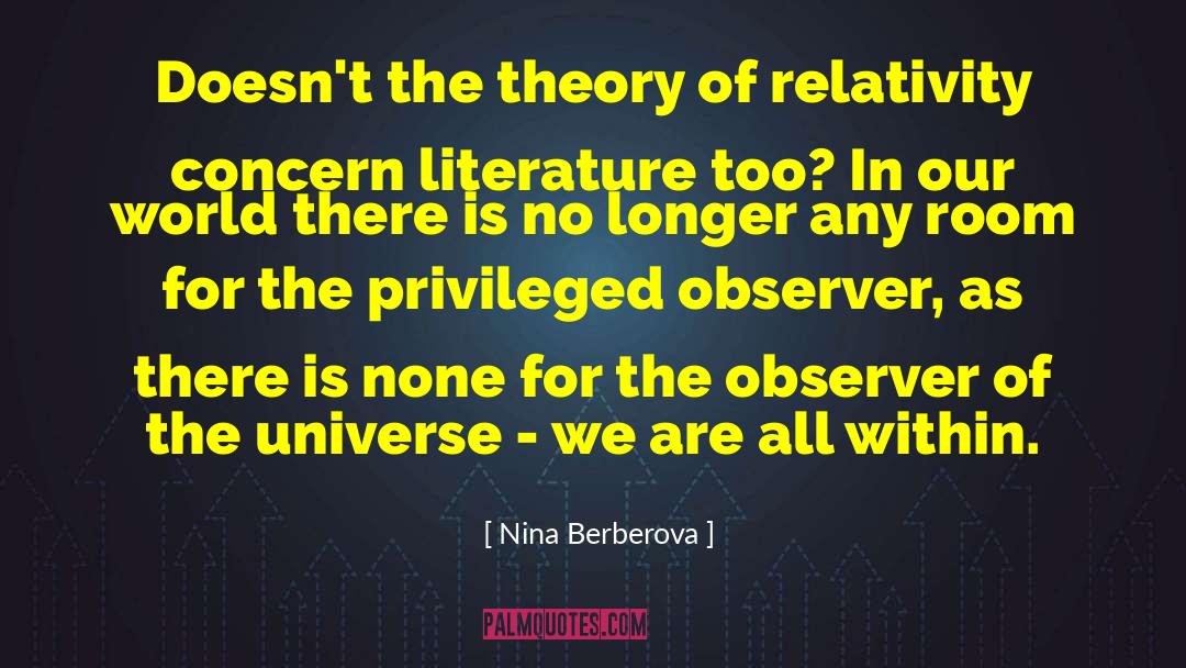 General Theory Of Relativity quotes by Nina Berberova