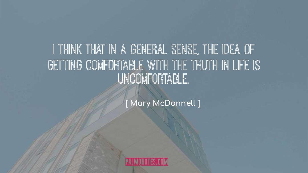 General Trjan quotes by Mary McDonnell