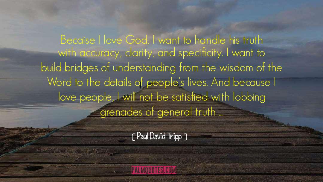 General Truth quotes by Paul David Tripp
