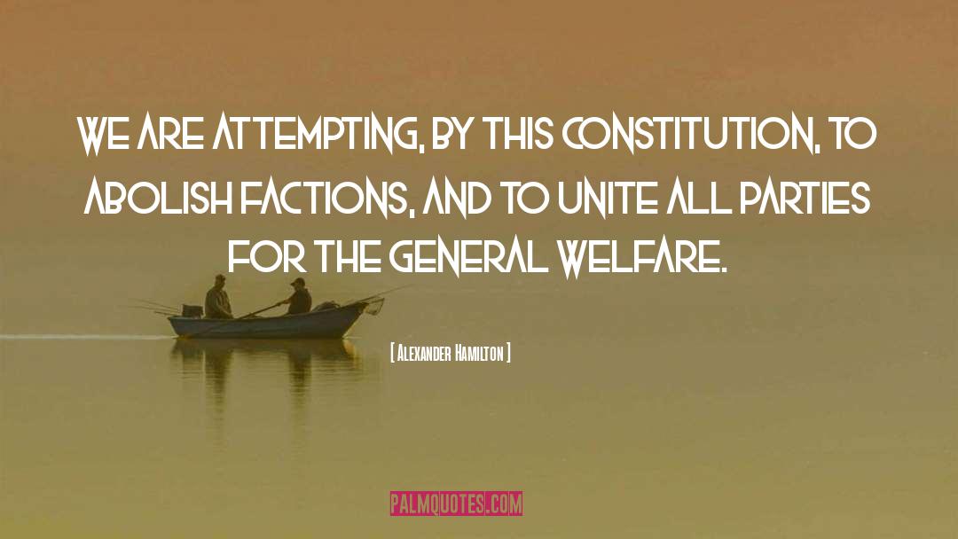 General Welfare quotes by Alexander Hamilton