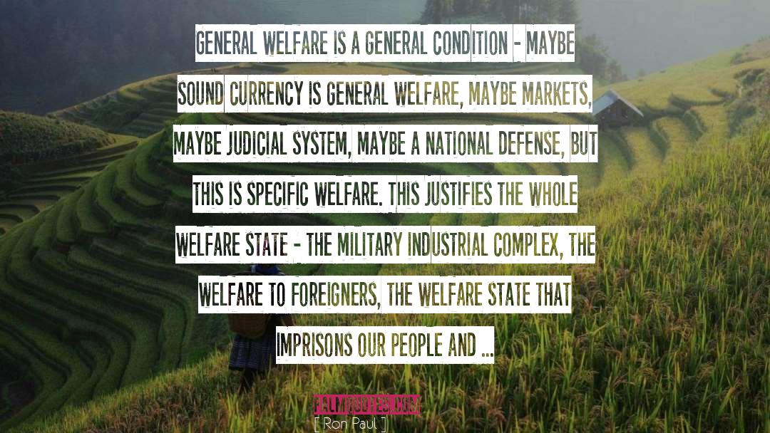 General Welfare quotes by Ron Paul