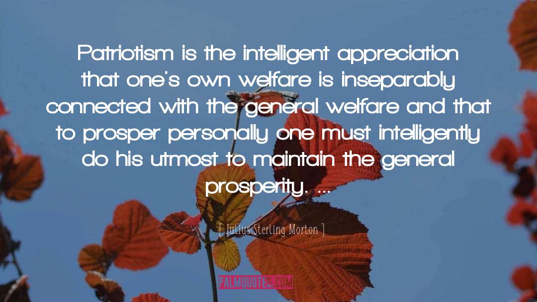 General Welfare quotes by Julius Sterling Morton