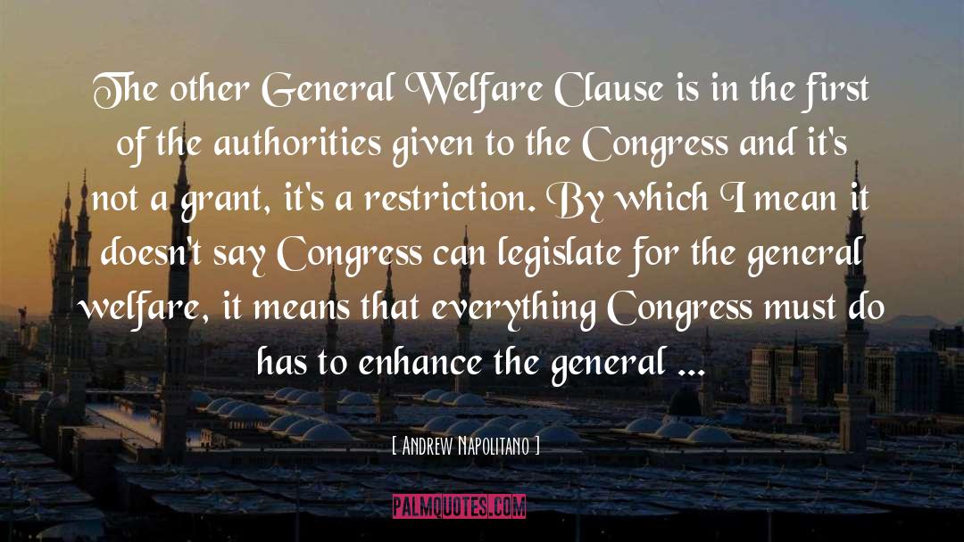 General Welfare quotes by Andrew Napolitano