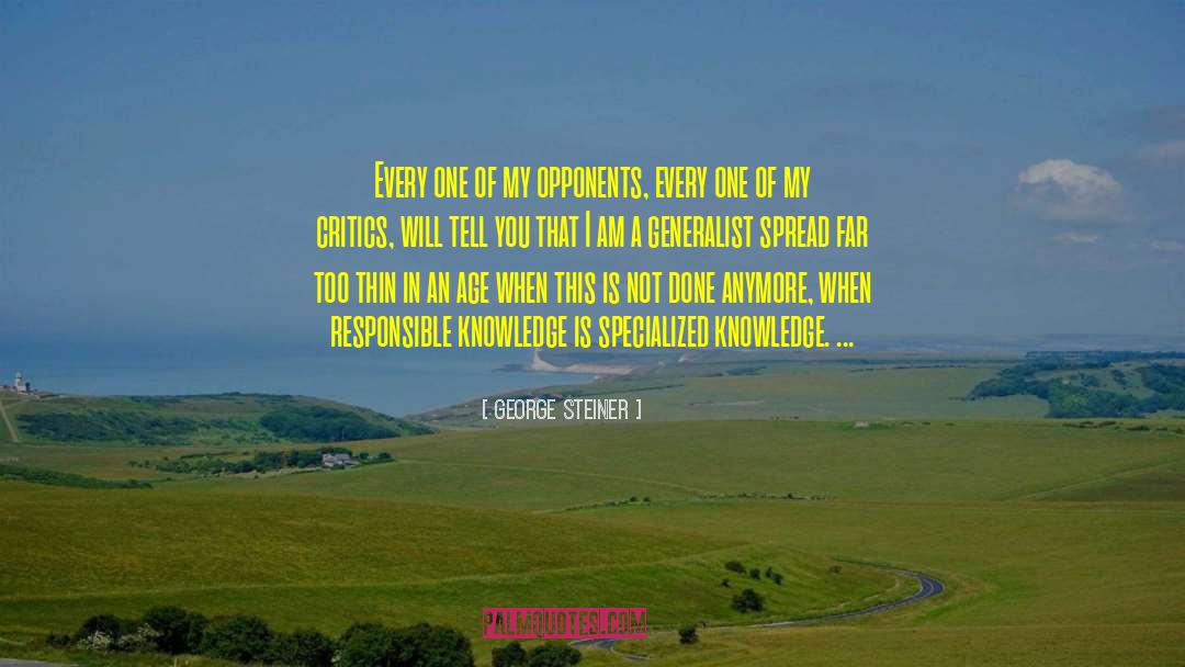 Generalists quotes by George Steiner