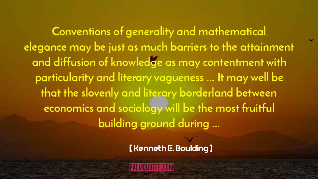 Generality quotes by Kenneth E. Boulding