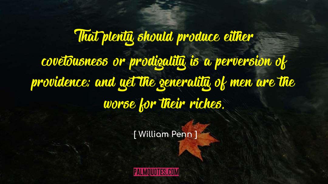 Generality quotes by William Penn