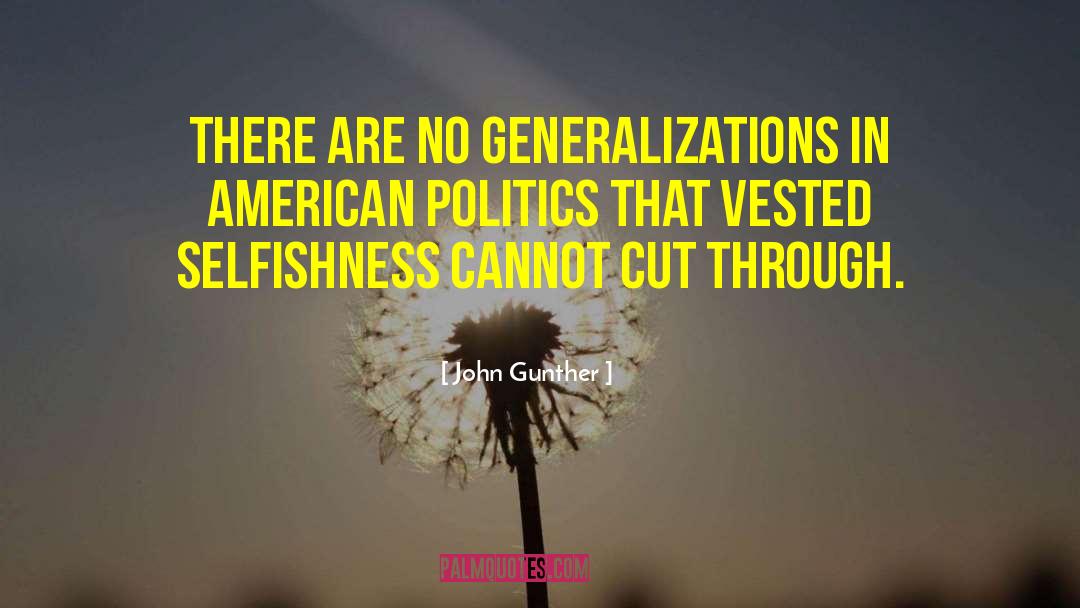 Generalization quotes by John Gunther