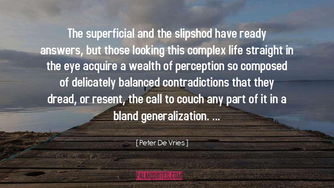 Generalization quotes by Peter De Vries