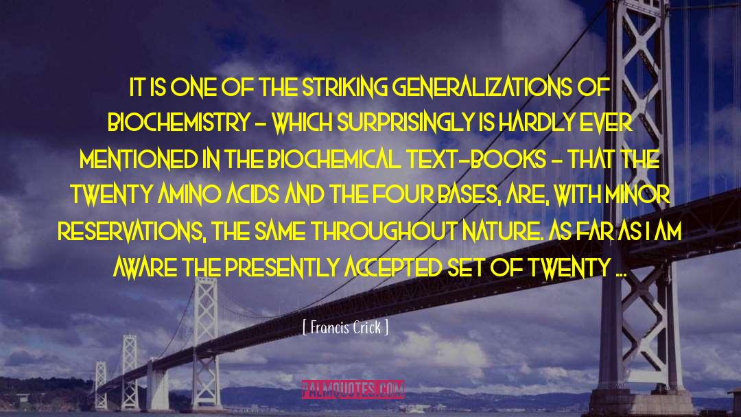 Generalizations quotes by Francis Crick