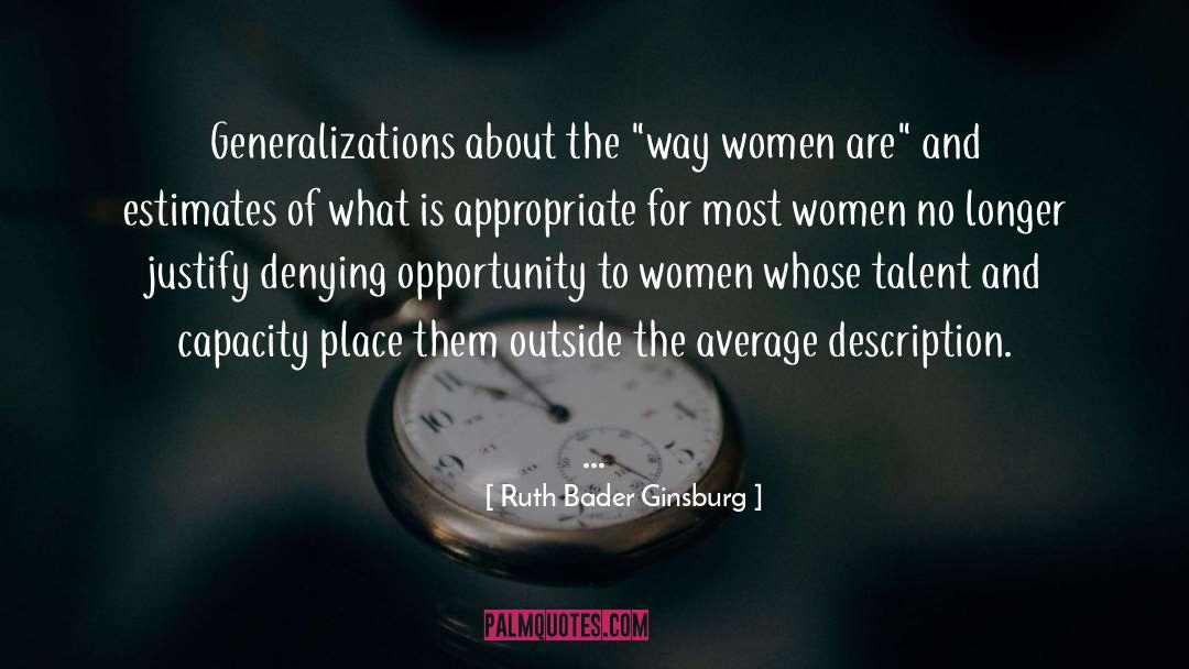 Generalizations quotes by Ruth Bader Ginsburg