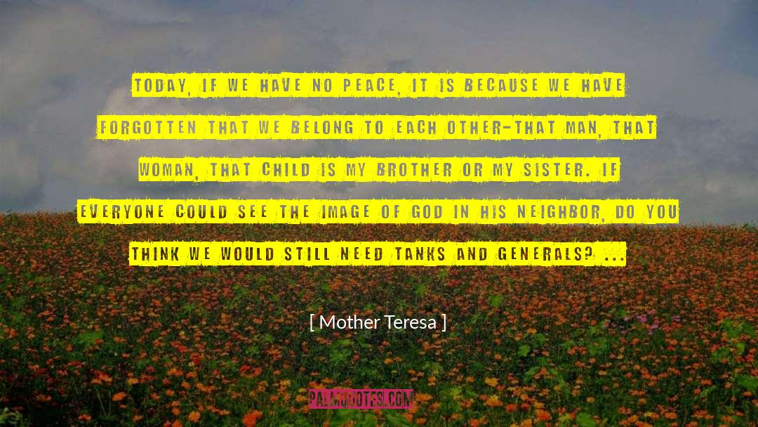Generals quotes by Mother Teresa