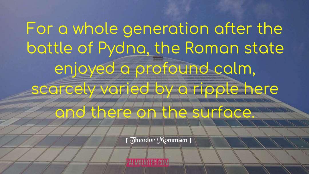 Generation Next quotes by Theodor Mommsen