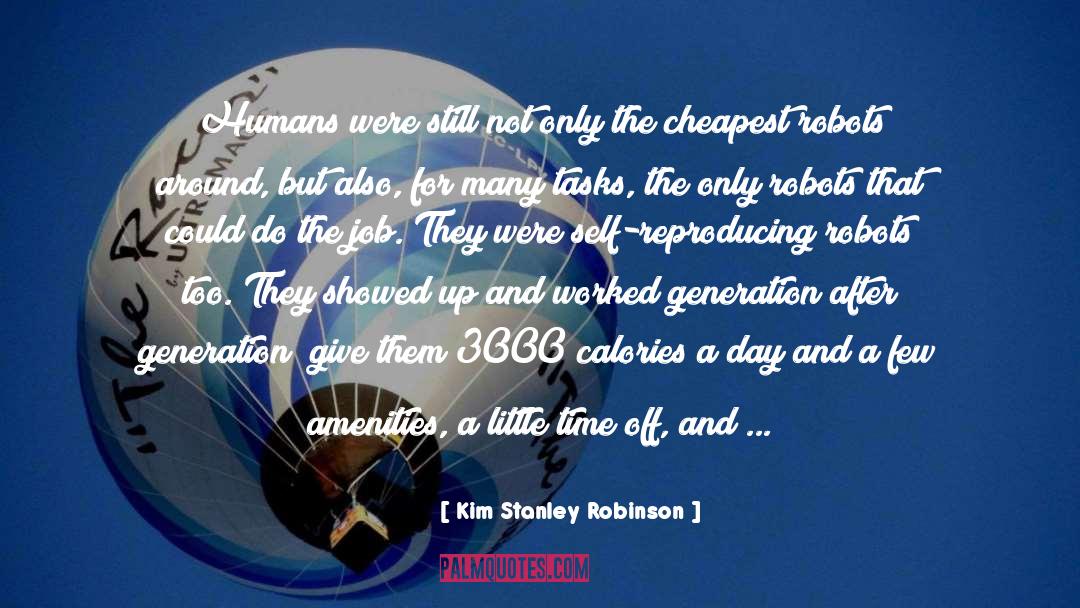 Generation quotes by Kim Stanley Robinson