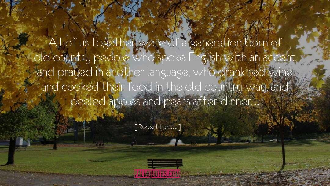 Generation quotes by Robert Laxalt