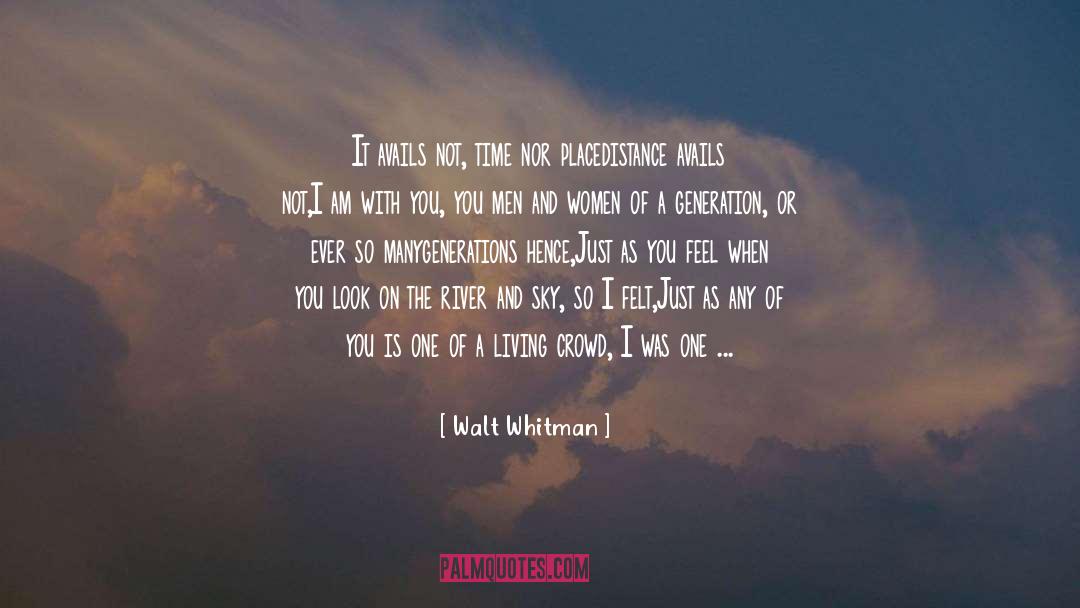 Generation quotes by Walt Whitman