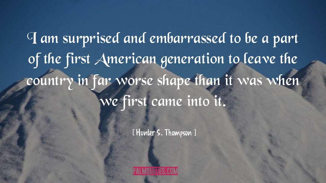 Generation quotes by Hunter S. Thompson