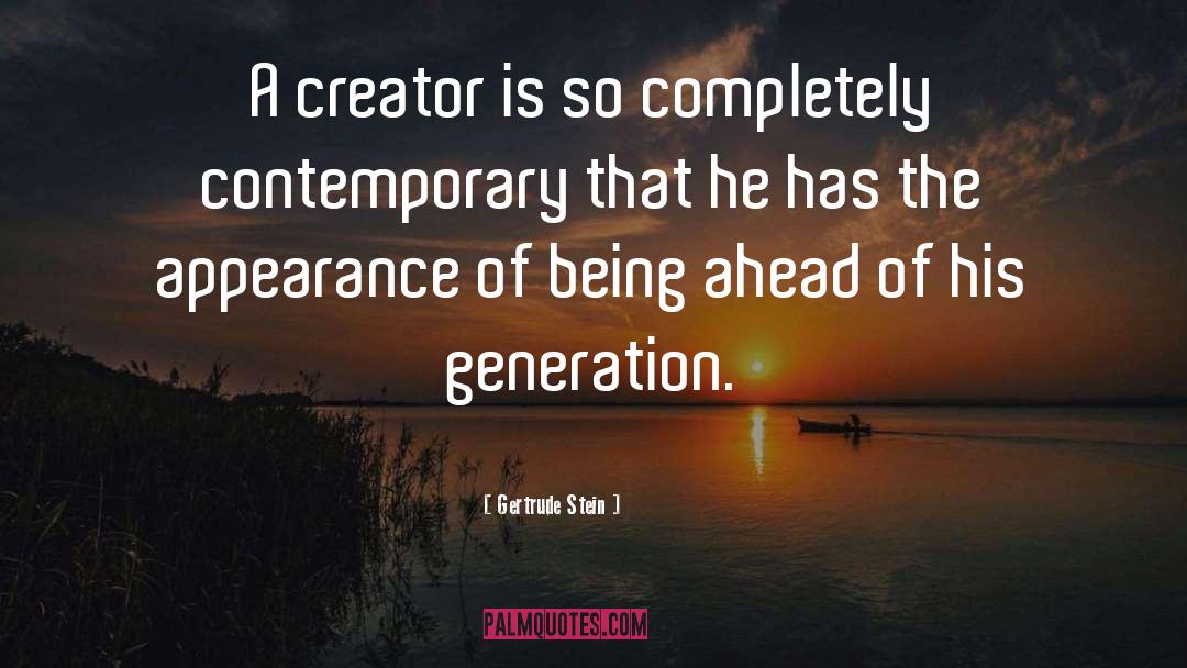 Generation Ships quotes by Gertrude Stein