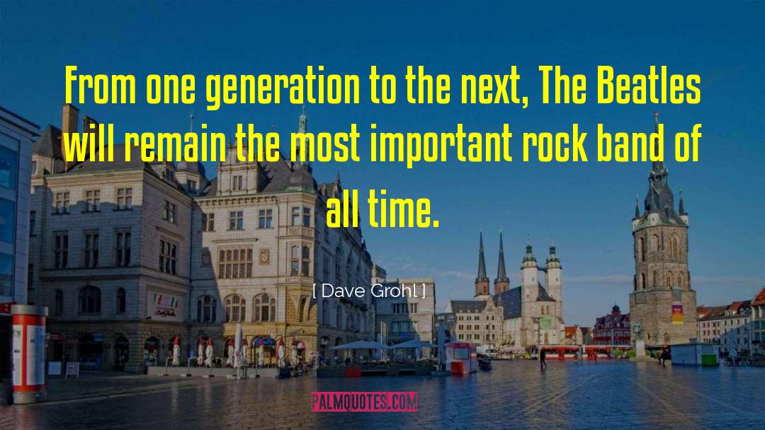 Generation Ships quotes by Dave Grohl