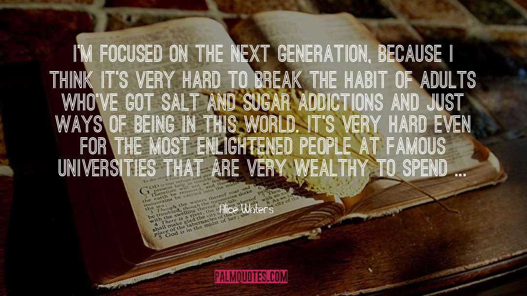 Generation X quotes by Alice Waters