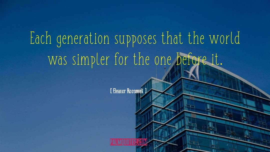 Generation X quotes by Eleanor Roosevelt