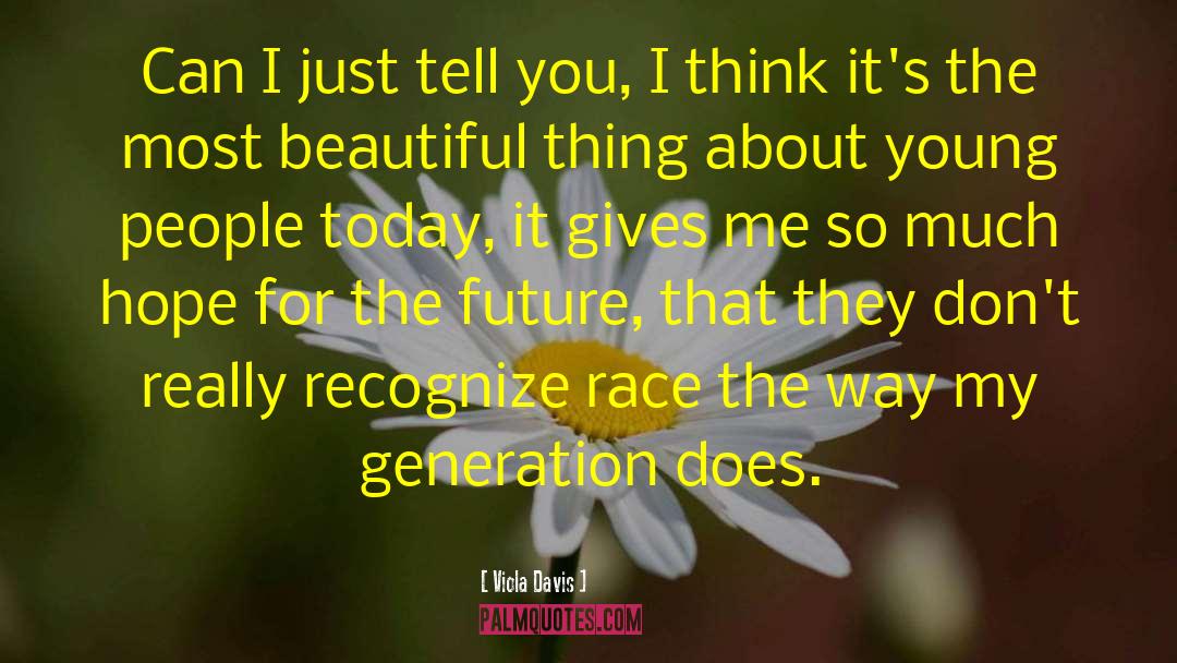 Generation Y quotes by Viola Davis