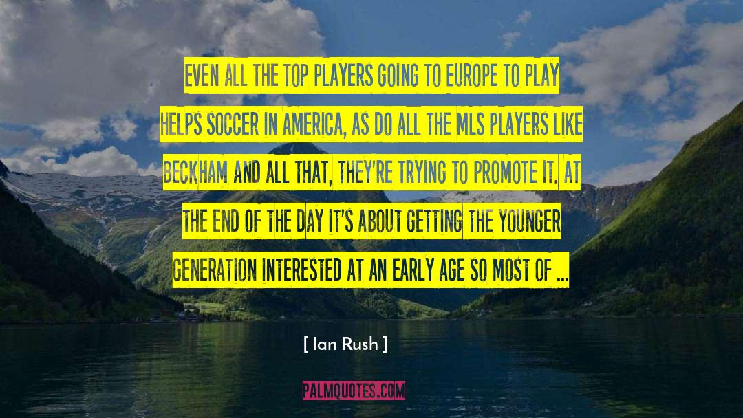 Generation Y quotes by Ian Rush